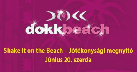 Nyerj páros VIP-belépőt a Dokk Beach megnyitóra!